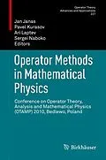 E-Book (pdf) Operator Methods in Mathematical Physics von Jan Janas, Pavel Kurasov, A. Laptev