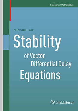 Kartonierter Einband Stability of Vector Differential Delay Equations von Michael I. Gil 