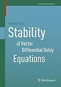 E-Book (pdf) Stability of Vector Differential Delay Equations von Michael I. Gil'