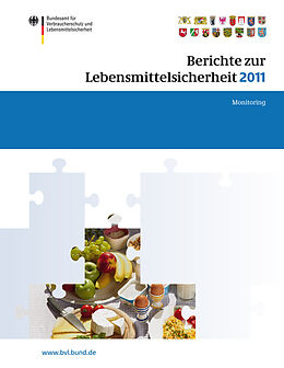 E-Book (pdf) Berichte zur Lebensmittelsicherheit 2011 von Saskia Dombrowski