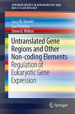 E-Book (pdf) Untranslated Gene Regions and Other Non-coding Elements von Lucy W. Barrett, Sue Fletcher, Steve D. Wilton