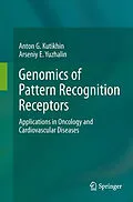 E-Book (pdf) Genomics of Pattern Recognition Receptors von Anton G. Kutikhin, Arseniy E. Yuzhalin