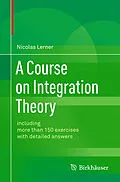 E-Book (pdf) A Course on Integration Theory von Nicolas Lerner