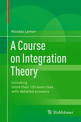 E-Book (pdf) A Course on Integration Theory von Nicolas Lerner