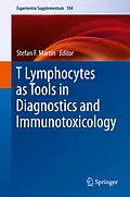 E-Book (pdf) T Lymphocytes as Tools in Diagnostics and Immunotoxicology von Stefan F. Martin
