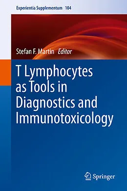 E-Book (pdf) T Lymphocytes as Tools in Diagnostics and Immunotoxicology von Stefan F. Martin