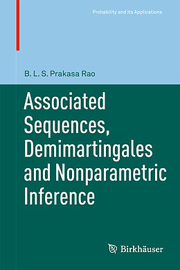 Couverture cartonnée Associated Sequences, Demimartingales and Nonparametric Inference de B. L. S. Prakasa Rao