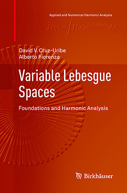 Kartonierter Einband Variable Lebesgue Spaces von Alberto Fiorenza, David V. Cruz-Uribe