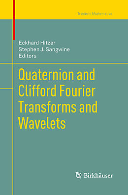 Kartonierter Einband Quaternion and Clifford Fourier Transforms and Wavelets von 