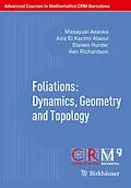 E-Book (pdf) Foliations: Dynamics, Geometry and Topology von Masayuki Asaoka, Aziz El Kacimi Alaoui, Steven Hurder