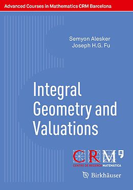 E-Book (pdf) Integral Geometry and Valuations von Semyon Alesker, Joseph H. G. Fu