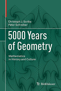 Livre Relié 5000 Years of Geometry de Christoph J. Scriba, Peter Schreiber