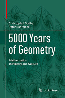 eBook (pdf) 5000 Years of Geometry de Christoph J. Scriba, Peter Schreiber