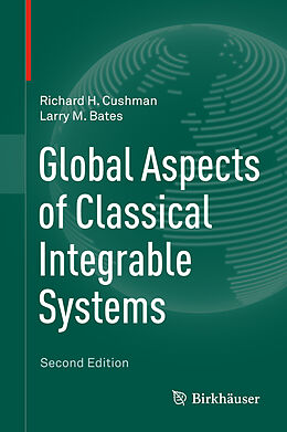 Fester Einband Global Aspects of Classical Integrable Systems von Larry M. Bates, Richard H. Cushman