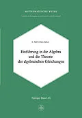 E-Book (pdf) Einleitung in die Algebra und die Theorie der Algebraischen Gleichungen von F. Nevanlinna