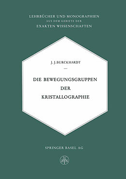 Kartonierter Einband Die Bewegungsgruppen der Kristallographie von Johann Jakob Burckhardt