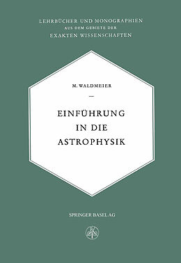 Kartonierter Einband Einführung in die Astrophysik von Max Waldemeier