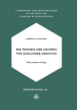 Kartonierter Einband Die Theorie der Gruppen von Endlicher Ordnung von Andreas Speiser