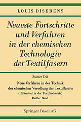 E-Book (pdf) Neue Verfahren in der Technik der chemischen Veredlung der Textilfasern von Louis Diserens