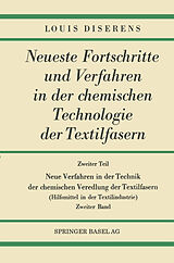 E-Book (pdf) Zweiter Teil: Neue Verfahren in der Technik der chemischen Veredlung der Textilfasern von Louis Diserens
