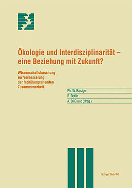 E-Book (pdf) Ökologie und Interdisziplinarität  eine Beziehung mit Zukunft? von P. Balsiger, R. Defila, A. Di Giulio