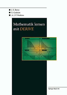 E-Book (pdf) Mathematik lernen mit DERIVE von J. Berry, E. Graham, A.J.P. Watkins