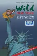E-Book (pdf) Wild New York von Margaret Mittelbach, Michael Crewdson