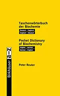 E-Book (pdf) Taschenwörterbuch der Biochemie / Pocket Dictionary of Biochemistry von Peter Reuter