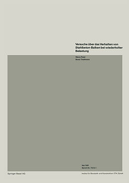 E-Book (pdf) Versuche über das Verhalten von Stahlbeton-Balken bei wiederholter Belastung von ROSSI, THÜRLIMANN