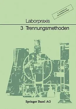 E-Book (pdf) Laborpraxis Band 3: Trennungsmethoden von ALLEMANN, BITZER, CLAUS