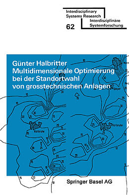E-Book (pdf) Multidimensionale Optimierung bei der Standortwahl von grosstechnischen Anlagen von G. Halbritter