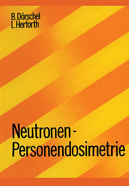 E-Book (pdf) Neutronen-Personendosimetrie von B. Dörschel, Herforth