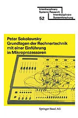 E-Book (pdf) Grundlagen der Rechnertechnik mit einer Einführung in Mikroprozessoren von SOKOLOWSKY