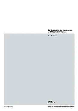 E-Book (pdf) Zur Geschichte der Konstruktion und Theorie im Betonbau von B. Thürlimann