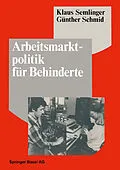 E-Book (pdf) Arbeitsmarktpolitik für Behinderte von K. Semlinger, Schmid