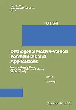 E-Book (pdf) Orthogonal Matrix-valued Polynomials and Applications von I. Gohberg