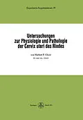 E-Book (pdf) Untersuchungen zur Physiologie und Pathologie der Cervix uteri des Rindes von H.F. Gloor