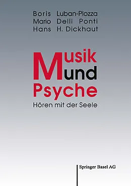 E-Book (pdf) Musik und Psyche von Boris Luban-Plozza, Mario Delli Ponti, Hans H. Dickhaut