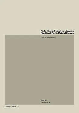 E-Book (pdf) Finite Element Analysis Assuming Rigid-Ideal-Plastic Material Behavior von E. Anderheggen