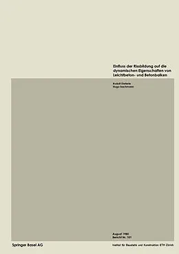 E-Book (pdf) Einfluss der Rissbildung auf die dynamischen Eigenschaften von Leichtbeton- und Betonbalken von E. Dieterle, Bachmann