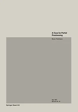 E-Book (pdf) A Case for Partial Prestressing von B. Thürlimann