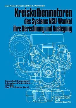 E-Book (pdf) Kreiskolbenmotoren des Systems NSU-Wankel ihre Berechnung und Auslegung von J.P. Corbat, Pawlowski