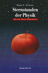 Kartonierter Einband Sternstunden der Physik von Roger G. Newton