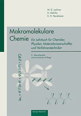 E-Book (pdf) Makromolekulare Chemie von Prof. Dr. M. D. Lechner, Prof. Dr. K. Gehrke, Prof. Dr. E. H. Nordmeier