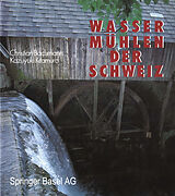 E-Book (pdf) Wassermühlen der Schweiz von C. Bachmann, Kitamura