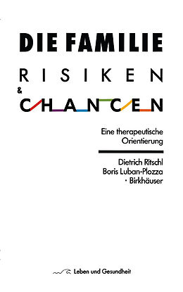 E-Book (pdf) Die Familie: Risiken und Chancen von D. Ritschl, Luban-Plozza