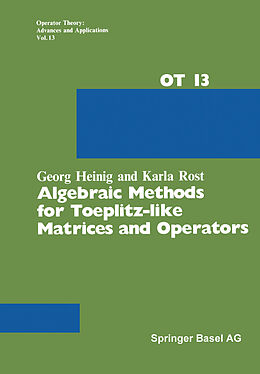 Kartonierter Einband Algebraic Methods for Toeplitz-like Matrices and Operators von Rost, G. Heinig