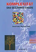 E-Book (pdf) Komplexität  das gezähmte Chaos von David Peak, Michael Frame