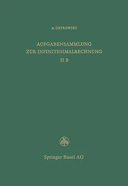 E-Book (pdf) Aufgabensammlung zur Infinitesimalrechnung von A. Ostrowski