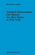 E-Book (pdf) Friedrich Dürrenmatts Der Besuch der alten Dame in New York von LOEFFLER